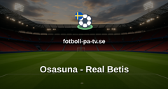 La Liga: Osasuna - Real Betis