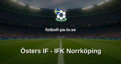 Superettan: Östers IF - IFK Norrköping