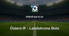Superettan: Östers IF - Landskrona Bois