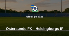 Superettan: Östersunds FK - Helsingborgs IF