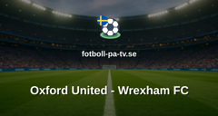 Championship: Oxford United - Wrexham FC