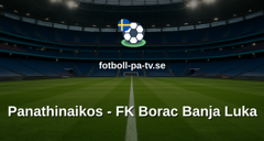 UEFA Conference League: Panathinaikos - FK Borac Banja Luka