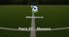 Ligue 1: Paris FC - Monaco