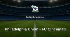 MLS: Philadelphia Union - FC Cincinnati
