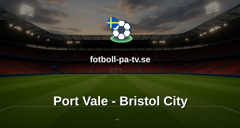 FA-cupen: Port Vale - Bristol City