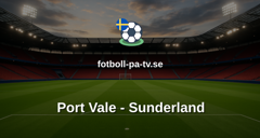 FA-cupen: Port Vale - Sunderland