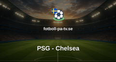 Champions League: PSG - Chelsea
