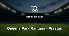Championship: Queens Park Rangers - Preston