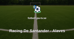 La Liga: Racing De Santander - Alaves