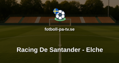 La Liga: Racing De Santander - Elche