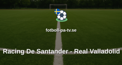 La Liga 2: Racing De Santander - Real Valladolid