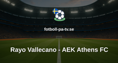 UEFA Conference League: Rayo Vallecano - AEK Athens FC