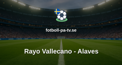 La Liga: Rayo Vallecano - Alaves