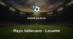 La Liga: Rayo Vallecano - Levante