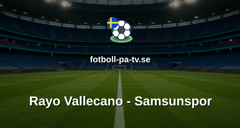 UEFA Conference League: Rayo Vallecano - Samsunspor