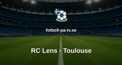 Ligue 1: RC Lens - Toulouse
