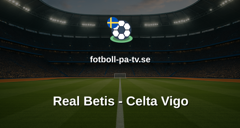 La Liga: Real Betis - Celta Vigo
