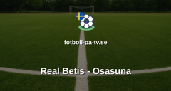 La Liga: Real Betis - Osasuna