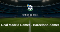 Womens Champions League: Real Madrid Damer - Barcelona-damer