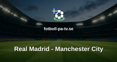 Champions League: Real Madrid - Manchester City