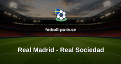 La Liga: Real Madrid - Real Sociedad