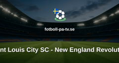 MLS: Saint Louis City SC - New England Revolution