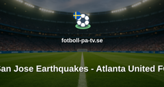 MLS: San Jose Earthquakes - Atlanta United FC