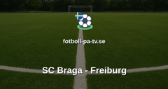 Europa League: SC Braga - Freiburg
