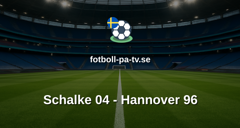 Bundesliga 2: Schalke 04 - Hannover 96
