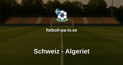 Fotbolls-VM: Schweiz - Algeriet