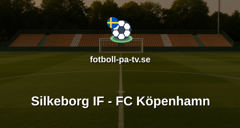 Superligan: Silkeborg IF - FC Köpenhamn