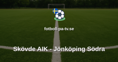 Ettan Södra: Skövde AIK - Jönköping Södra