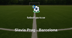 Champions League: Slavia Prag - Barcelona