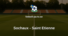 Ligue 2: Sochaux - Saint Etienne