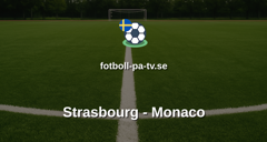 Ligue 1: Strasbourg - Monaco