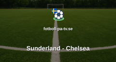 Premier League: Sunderland - Chelsea