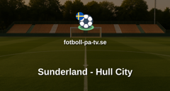 Engelska Ligacupen (EFL): Sunderland - Hull City