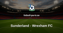 Träningsmatch: Sunderland - Wrexham FC