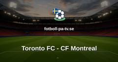 MLS: Toronto FC - CF Montreal