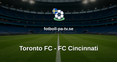 MLS: Toronto FC - FC Cincinnati
