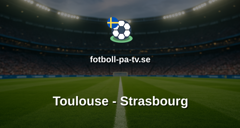 Ligue 1: Toulouse - Strasbourg