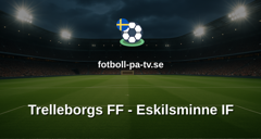 Ettan Södra: Trelleborgs FF - Eskilsminne IF