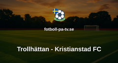 Ettan Södra: Trollhättan - Kristianstad FC