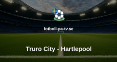 National League: Truro City - Hartlepool