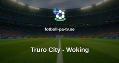 National League: Truro City - Woking