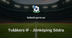 Ettan Södra: Tvååkers IF - Jönköping Södra
