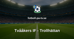Ettan Södra: Tvååkers IF - Trollhättan