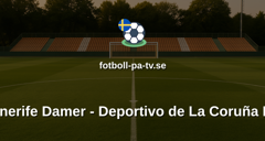 Primera División Femenina: UD Tenerife Damer - Deportivo de La Coruña Damer