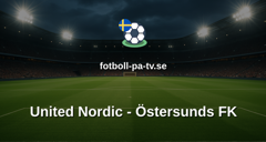 Superettan: United Nordic - Östersunds FK