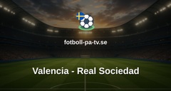 La Liga: Valencia - Real Sociedad